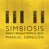 Simbiosis. Piano y Bosque Tropical Seco.